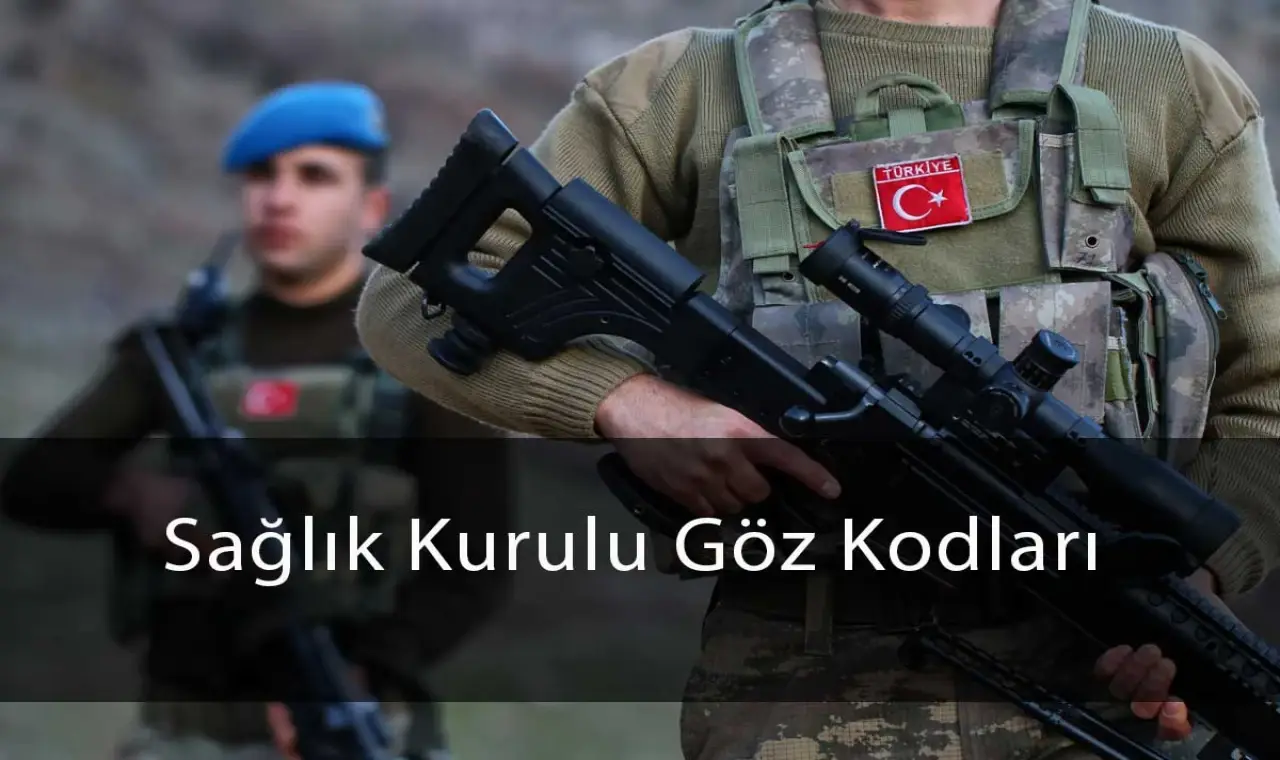 TSK sağlık kurulu göz muayenesi kodları açıklaması hakkında bilgilendirme görseli